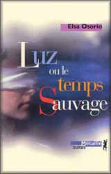 Luz ou le temps sauvage, de Elsa Osorio